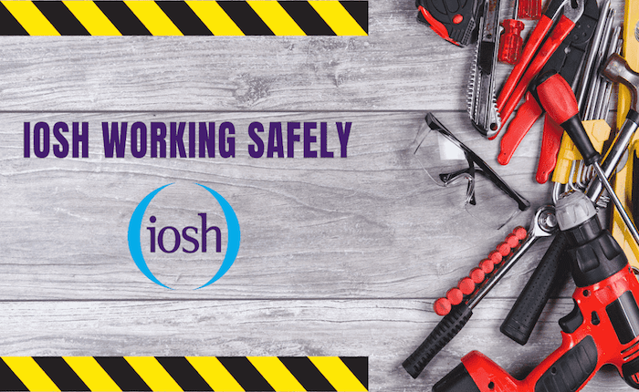 IOSH – Working Safely